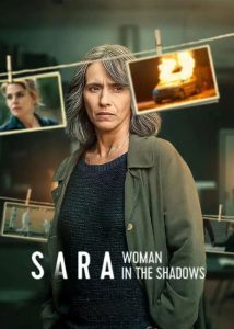 دانلود سریال سارا: زنی در سایهها Sara: Woman in the Shadows 2025