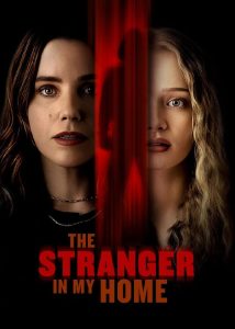 دانلود فیلم غریبهای در خانه من The Stranger in My Home 2025