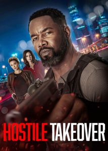 دانلود فیلم تصاحب خصمانه Hostile Takeover 2025