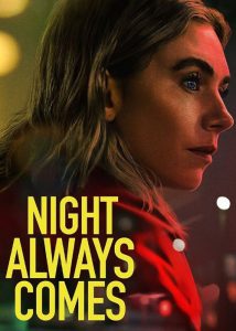 دانلود فیلم شب همیشه می‌آید Night Always Comes 2025