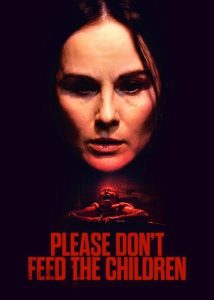 دانلود فیلم لطفا به بچه‌ها غذا نده Please Don’t Feed the Children 2024