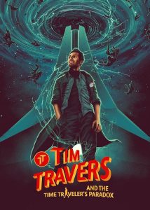 دانلود فیلم تیم تراورس و پارادوکس مسافران زمان Tim Travers & the Time Travelers Paradox 2024