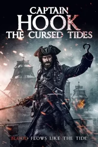 دانلود فیلم کاپیتان هوک: نفرین دریاها Captain Hook: The Cursed Tides 2025