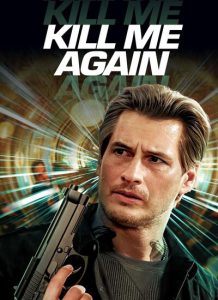 دانلود فیلم من را دوباره بکش Kill Me Again 2025
