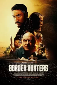 دانلود فیلم شکارچیان مرزی Border Hunters 2025