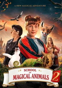 دانلود فیلم مدرسه حیوانات جادویی 2 School of Magical Animals 2 2022