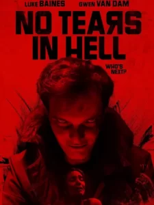دانلود فیلم بدون اشک در جهنم No Tears in Hell 2025