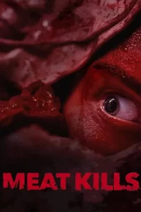 دانلود فیلم گوشت مي کشد Meat Kills 2025