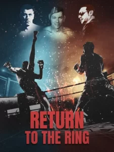 دانلود فیلم بازگشت به رینگ با دوبله فارسی Return to the Ring 2024