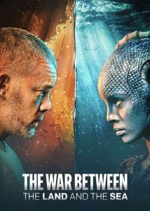 دانلود سریال جنگ بین خشکی و دریا The War Between the Land and the Sea 2025