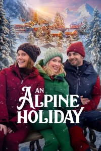 دانلود فیلم تعطیلات در آلپ An Alpine Holiday 2025