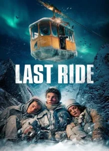 دانلود فیلم آخرین سواری Last Ride 2023
