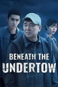 دانلود سریال زیر امواج پنهان Beneath the Undertow 2025