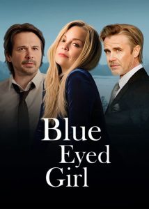 دانلود فیلم دختر چشم آبی Blue Eyed Girl 2025