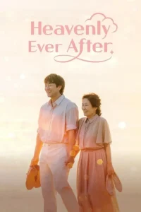 دانلود سریال کره ای تا ابد در بهشت Heavenly Ever After 2025