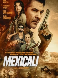 دانلود فیلم مکزیکالی Mexicali 2026