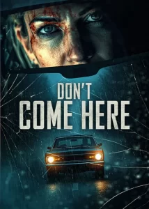 دانلود فیلم اینجا نیا Don't Come Here 2025