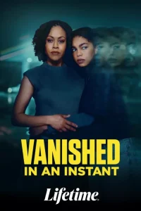 دانلود فیلم در یک لحظه ناپدید شد Vanished in an Instant 2026