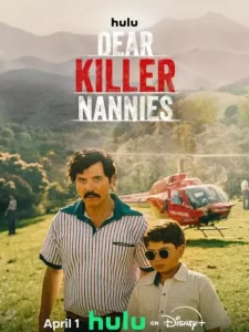 دانلود سریال پرستارهای قاتل عزیز: پرورش یافته توسط آدمکش ها Dear Killer Nannies: Criado por sicarios 2026