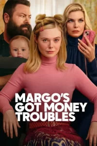 دانلود سریال مارگو دچار دردسرهای مالی شده است Margo's Got Money Troubles 2026
