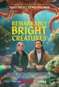 دانلود فیلم موجودات فوق العاده باهوش Remarkably Bright Creatures 2026