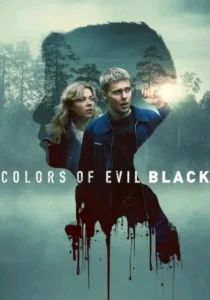 دانلود فیلم رنگ‌های شر: سیاه Colors of Evil: Black 2026