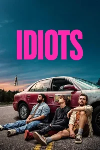 دانلود فیلم احمقها Idiots 2026
