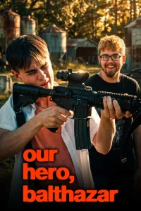 دانلود فیلم قهرمان ما، بالتازار Our Hero, Balthazar 2026