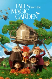 دانلود انیمیشن قصههای باغ جادویی با دوبله فارسی Tales from the Magic Garden 2025