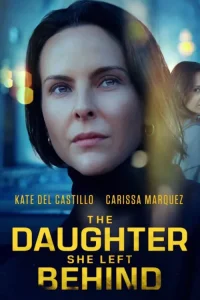دانلود فیلم دختری که رهایش کرد The Daughter She Left Behind 2026